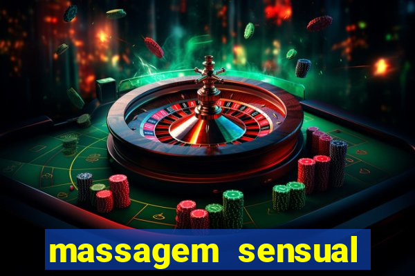 massagem sensual novo hamburgo